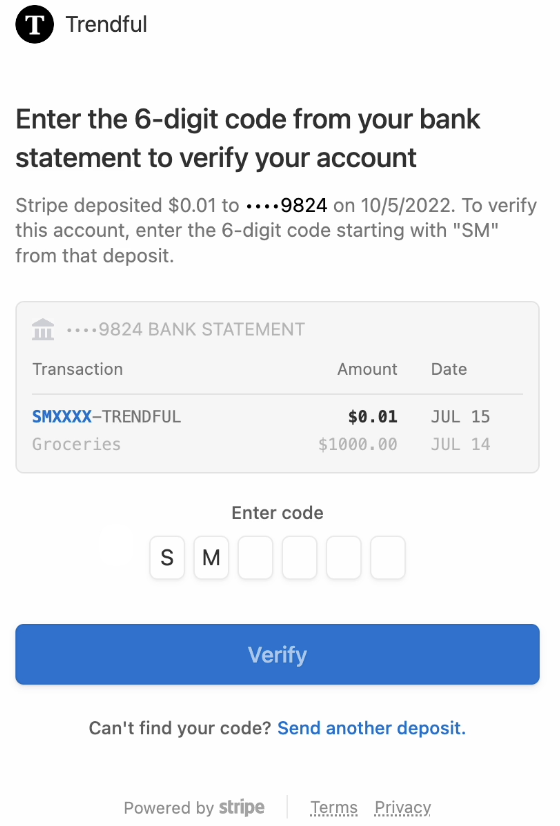 Within you receive the micro-deposit within your bank account, go back into your “Billing” section and click on “Verify with…