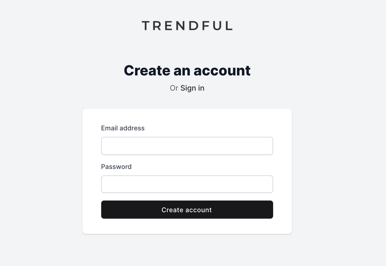 Simply follow the link and create your account with your preferred email address and password